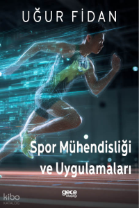 Spor Mühendisliği ve Uygulamaları Spor Mühendisliği ve Uygulamaları
