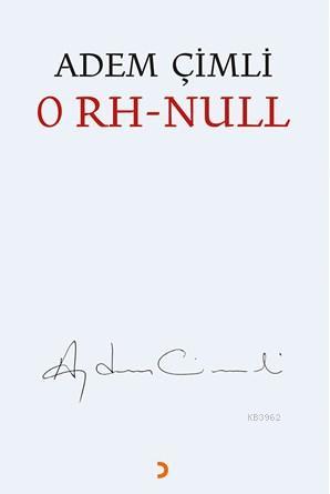 0 RH - Null | Adem Çimli | Cinius Yayınları