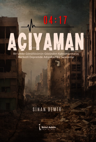 04:17 Acıyaman | Sinan Demir | İkinci Adam Yayınları