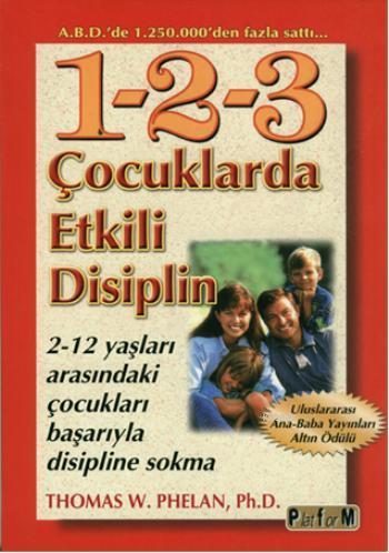 1-2-3 Çocuklarda Etkili Disiplin; 2-12 Yaşları Arasındaki Çocukları Ba