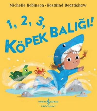 1,2,3 Köpek Balığı! | Michelle Robinson | Türkiye İş Bankası Kültür Ya