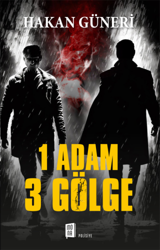 1 Adam 3 Gölge | Hakan Güneri | Mona Kitap