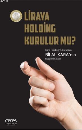 1 Liraya Holding Kurulur mu? | Bilal Kara | Ceres Yayınları