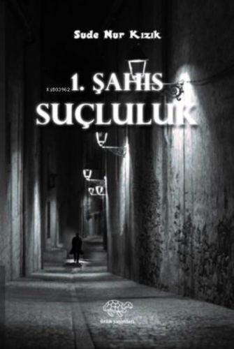 1. Şahıs-Suçluluk | Sude Nur Kızık | Ürün Yayınları