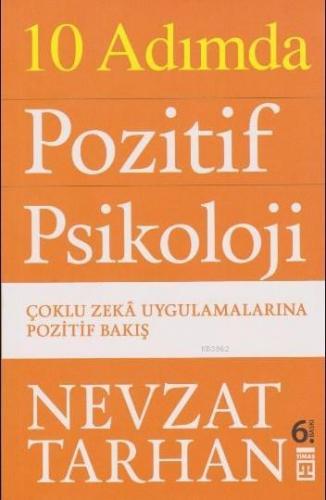 10 Adımda Pozitif Psikoloji; Çoklu Zekâ Uygulamalarına Pozitif Bakış |