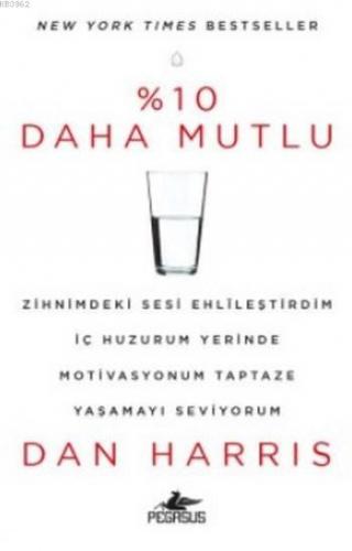 %10 Daha Mutlu | Dan Harris | Pegasus Yayıncılık