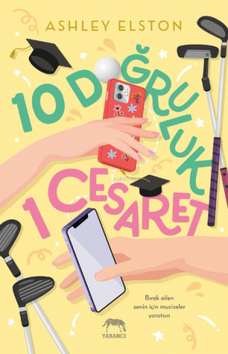 10 Doğruluk 1 Cesaret | Ashley Elston | Yabancı Yayınları