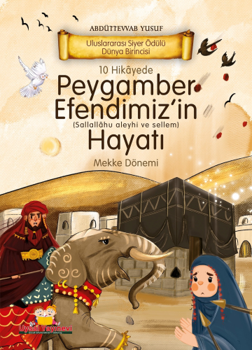 10 Hikayede Peygamber Efendimiz’in Hayatı Mekke Dönemi | Abdüttevvab Y