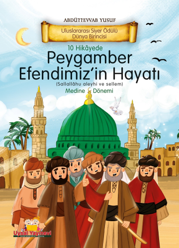 10 Hikayede Peygamber Efendimiz’in (s.a.v) Hayatı Medine Dönemi | Abdü