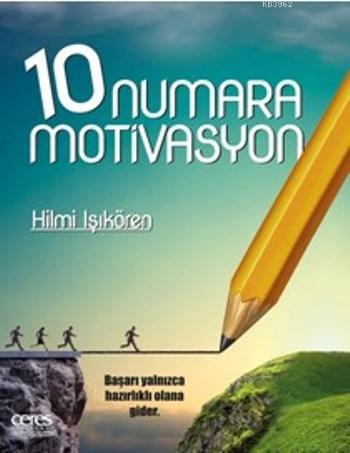 10 Numara Motivasyon | Hilmi Işıkören | Ceres Yayınları