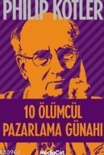 10 Ölümcül Pazarlama Günahı | Philip Kotler | Mediacat Kitapları