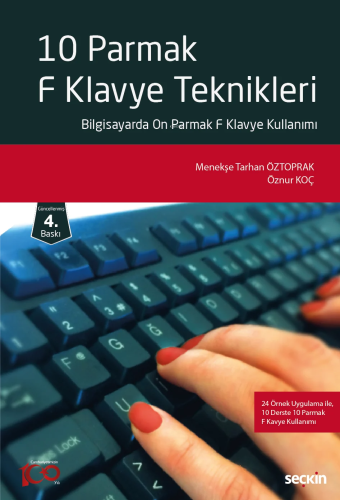 10 Parmak F Klavye Teknikleri;Bilgisayarda On Parmak F Klavye Kullanım