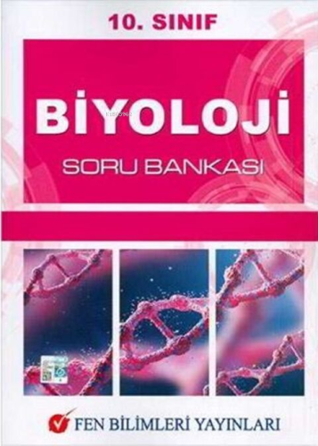 10. Sınıf Biyoloji Soru Bankası | Kolektif | Fen Bilimleri Eğitim Yayı