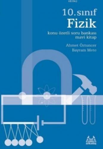 10.Sınıf Fizik; Konu Özeli Soru Bankası Mavi Kitap | Ahmet Öztuncer | 