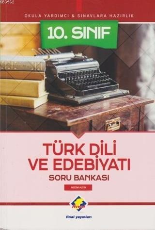 10. Sınıf Türk Dili ve Edebiyatı Soru Bankası | Nedim Altın | Final Ya