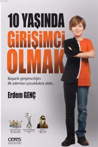 10 Yaşında Girişimci Olmak; Başarılı girişimciliğin ilk adımları çocuk