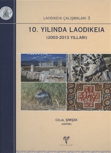 10. Yılında Laodikeia (2003-2013 Yılları) | Celal Şimşek | Ege Yayınla