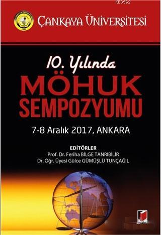 10. Yılında MÖHUK Sempozyumu; 7-8 Aralık 2017, Ankara | Feriha Bilge T