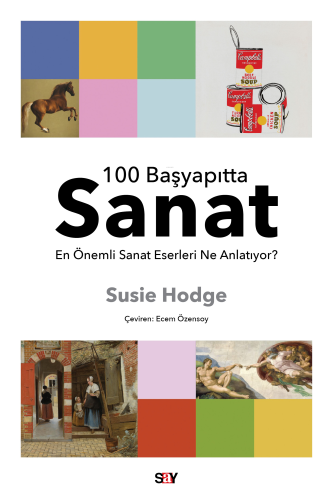 100 Başyapıtta Sanat;En Önemli Sanat Eserleri Ne Anlatıyor? | Susie Ho