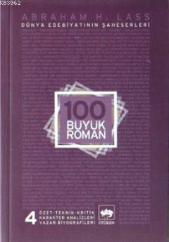 100 Büyük Roman 4 | Abraham H. Lass | Ötüken Neşriyat