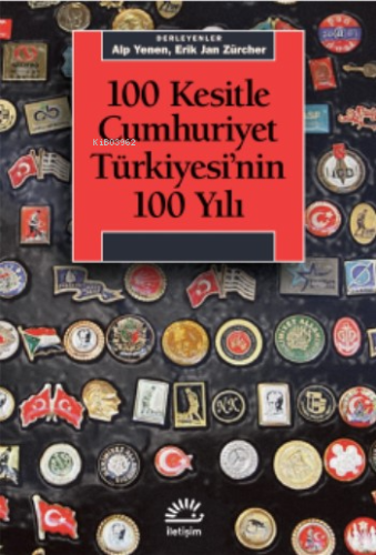 100 Kesitle Cumhuriyet Türkiyesi'nin 100 Yılı | Alp Yenen | İletişim Y