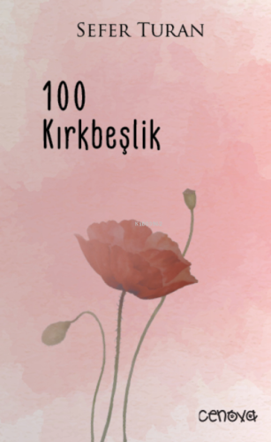 100 Kırkbeşlik | Sefer Turan | Cenova Yayınları