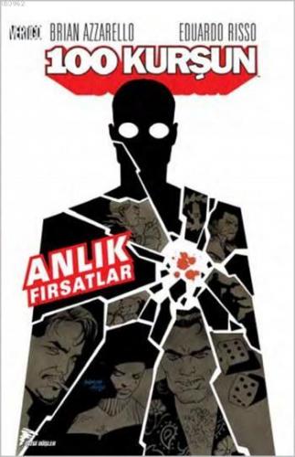 100 Kurşun - 2; Anlık Fırsatlar | Brian Azzarello | Özer Sahaf - Çizgi