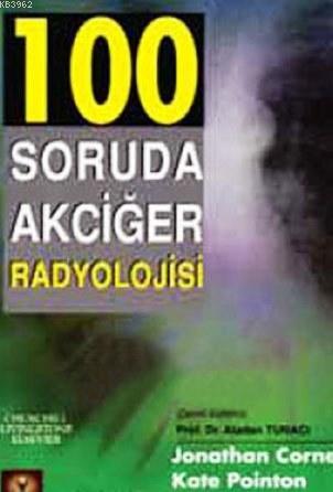 100 Soruda Akciğer Radyolojisi | Kate Pointon | İstanbul Medikal Yayın