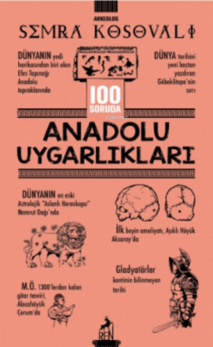 100 Soruda Anadolu Uygarlıkları | Semra Kosovalı | Ren Kitap