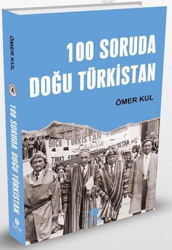 100 Soruda Doğu Türkistan | Ömer Kul | Rumuz Yayınevi