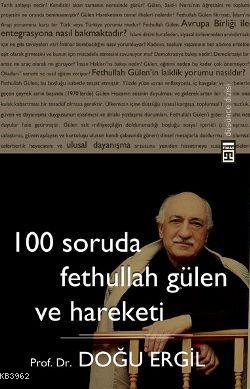 100 Soruda Fethullah Gülen ve Hareketi | Doğu Ergil | Timaş Yayınları