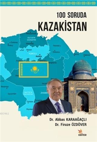 100 Soruda Kazakistan | Firuze Özdöver | Kriter Yayınları