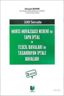 100 Soruda Muris Muvazaası Nedeni ile Tasarrufun İptali Davaları | Hüs