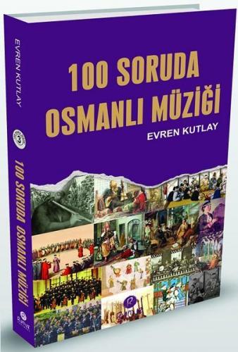 100 Soruda Osmanlı Müziği | Evren Kutlay | Rumuz Yayınevi