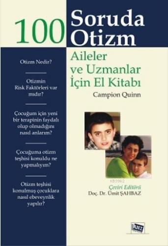 100 Soruda Otizm; Aileler ve Uzmanlar İçin El Kitabı | Campion Quinn |