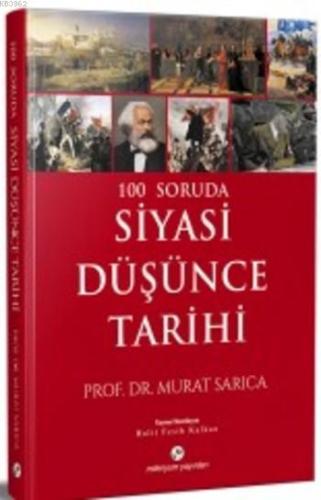 100 Soruda Siyasi Düşünce Tarihi | Murat Sarıca | Milenyum Yayınları