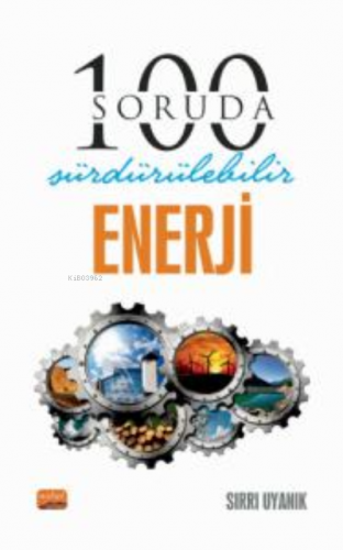 100 Soruda Sürdürülebilir Enerji | Sırrı Uyanık | Nobel Bilimsel Eserl