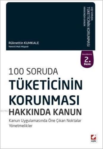 100 Soruda Tüketicinin Korunması Hakkında Kanun; Kanun Uygulamasında Ö