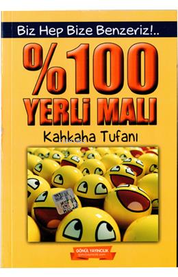 %100 Yerli Malı | Kolektif | Gönül Yayıncılık