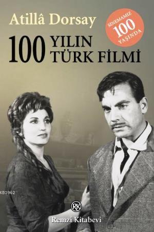 100 Yılın 100 Türk Filmi | Atillâ Dorsay | Remzi Kitabevi