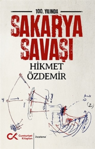 100. Yılında Sakarya Savaşı | Hikmet Özdemir | Cumhuriyet Kitapları