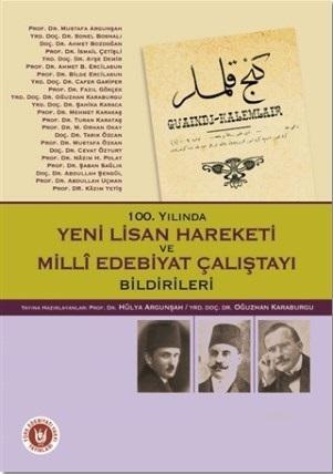 100. Yılında Yeni Lisan Hareketi ve Milli Edebiyat Çalıştayı Bildirile