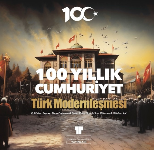 100 Yıllık Cumhuriyet: Türk Modernleşmesi | Enver Emre Öcal | İstanbul