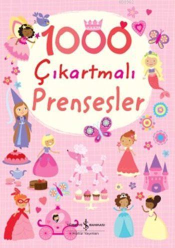 1000 Çıkartmalı Prensesler | Lucy Bowman | Türkiye İş Bankası Kültür Y