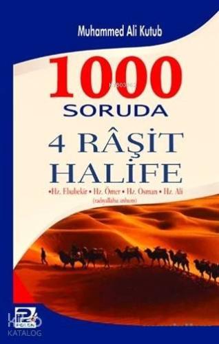 1000 Soruda 4 Raşit Halife Hz. Ebubekir - Hz. Ömer - Hz. Ali - Hz. Osm