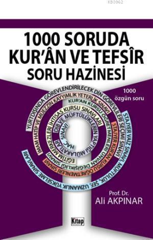 1000 Soruda Kur'ân ve Tefsîr Soru Hazinesi | Ali Akpınar | Kitap Dünya