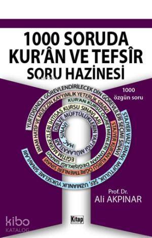 1000 Soruda Kur'ân ve Tefsîr Soru Hazinesi | Ali Akpınar | Kitap Dünya