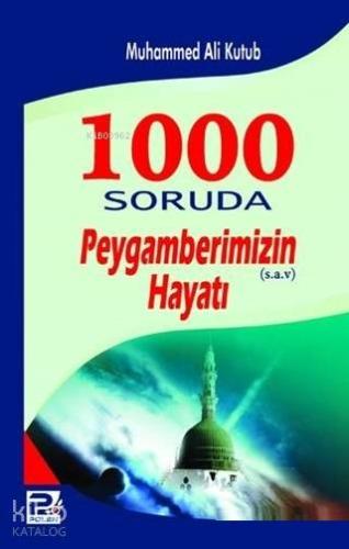 1000 Soruda Peygamberimizin (s.a.v) Hayatı | Muhammed Ali Kutub | Karı