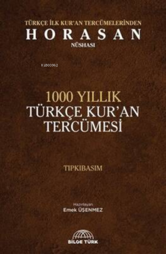 1000 Yıllık Türkçe Kur`an Tercümesi | Emek Üşenmez | Bilge Türk Vakfı