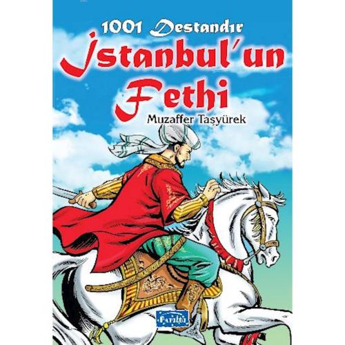 1001 Destandır İstanbul'un Fethi | Ekrem Aytar | Parıltı Yayıncılık